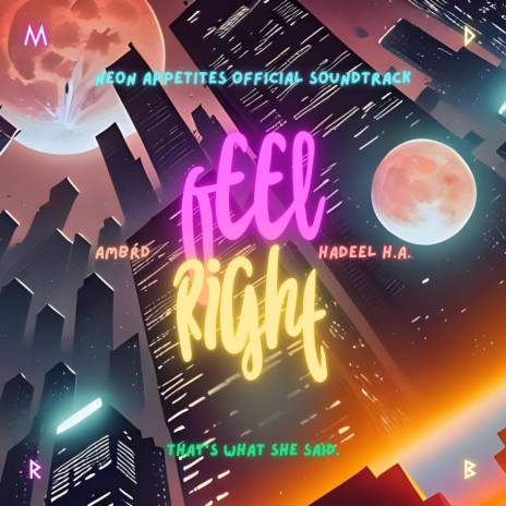 Feel Right (Neon Appetites Official Soundtrack) | Boomplay Music