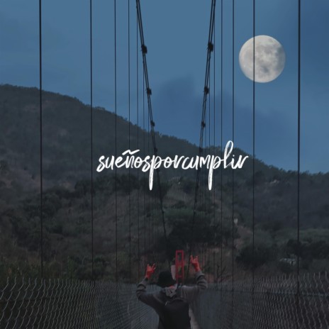 sueñosporcumplir | Boomplay Music