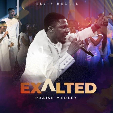Exalted Praise Medley | Boomplay Music
