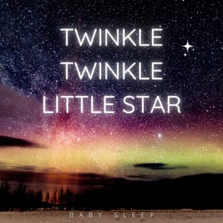 Twinkle Twinkle Little Star