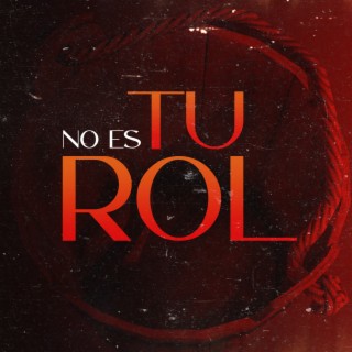 No Es Tu Rol