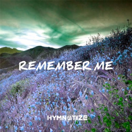 Remember Me (Extended Version) | Boomplay Music