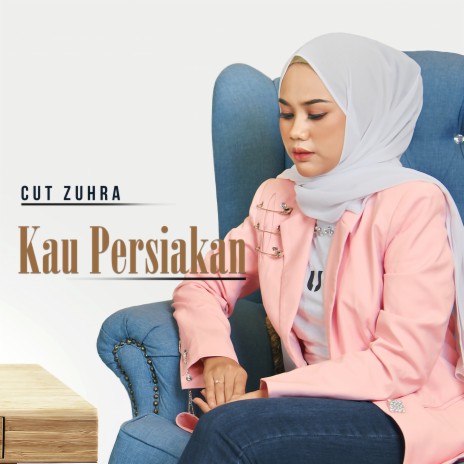 Kau Persiakan | Boomplay Music