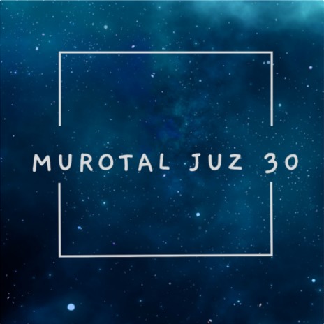 Murotal Juz 30 | Boomplay Music