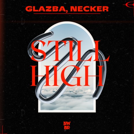 Still High ft. Necker | Boomplay Music