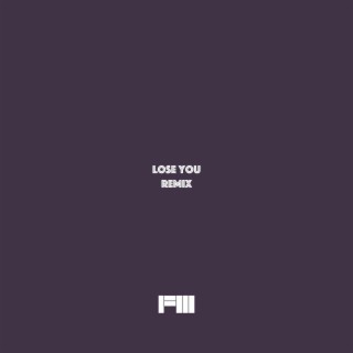 Lose You (Remix)
