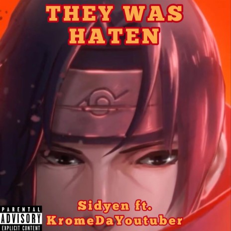 They Was Haten ft. KromeDaYoutuber