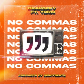 No Commas ft. Yorm lyrics | Boomplay Music