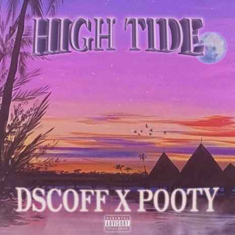 High Tide ft. POOTY | Boomplay Music