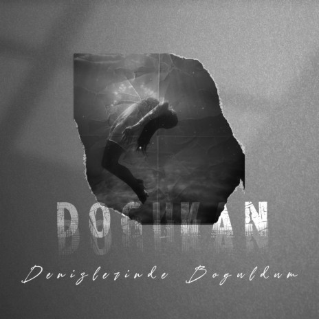 Denizlerinde Boğuldum | Boomplay Music