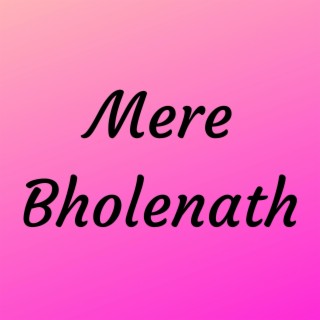 Mere Bholenath