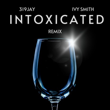 Intoxicated (Remix) | Boomplay Music