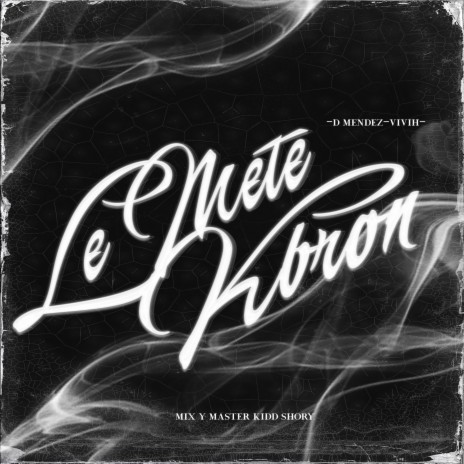 Le Mete Kbron ft. Vivih | Boomplay Music