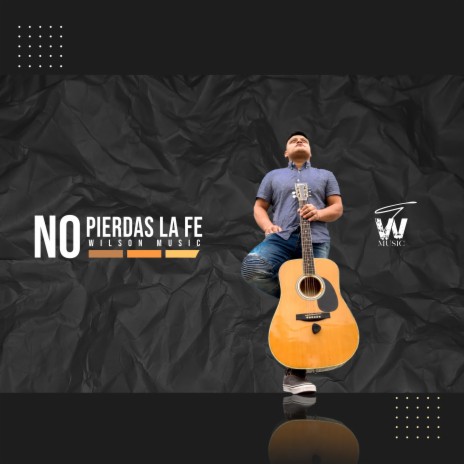 No Pierdas la Fe | Boomplay Music
