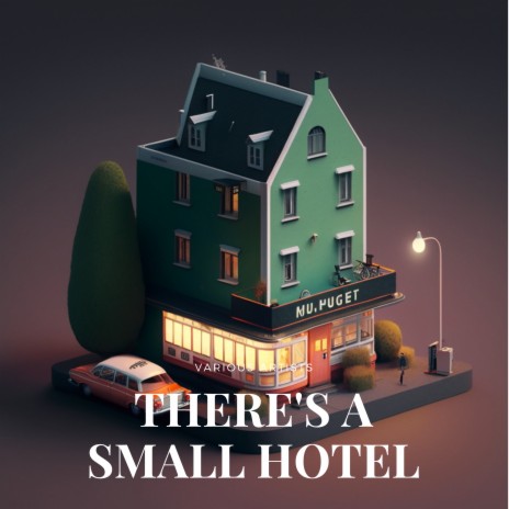 There's a Small Hotel | Boomplay Music