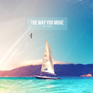 The Way You Move