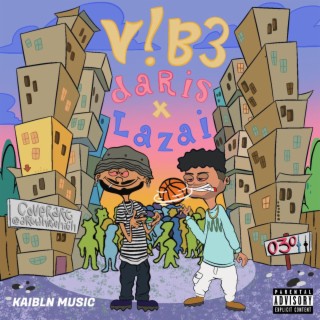 Vibe ft. Lazai & Daris lyrics | Boomplay Music