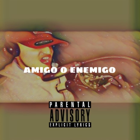 Amigo o Enemigo | Boomplay Music