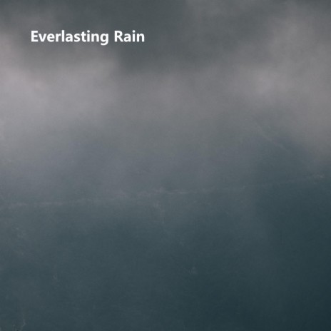 Everlasting Rain ft. White Noise Focus Audio & ASQVA