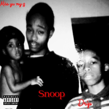 Snoop Drip