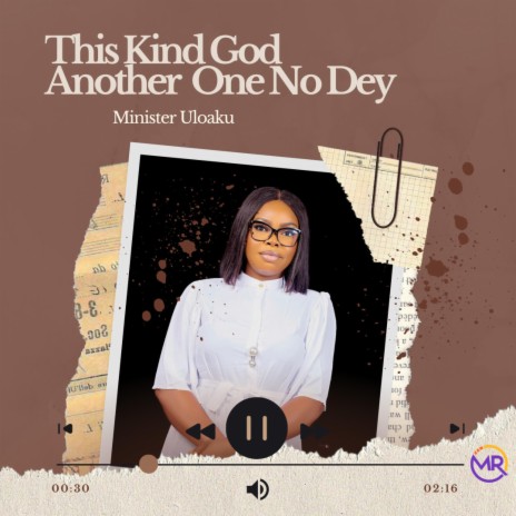 This Kind God Another One No Dey | Boomplay Music