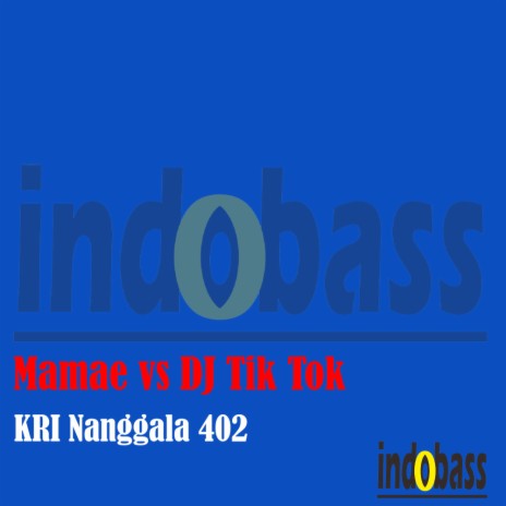 KRI Nanggala 402 (Original Mix) ft. DJ Tik Tok | Boomplay Music