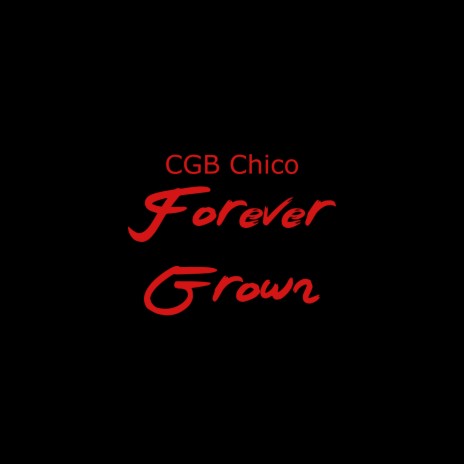 Forever Grown | Boomplay Music