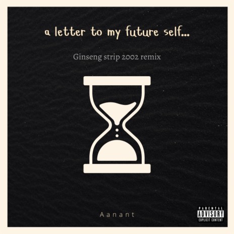 a letter to my future self (Ginseng strip 2002 remix) | Boomplay Music