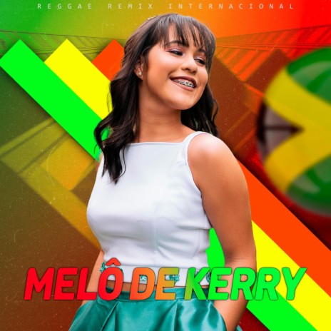 Melô de Kerry (Reggae) | Boomplay Music