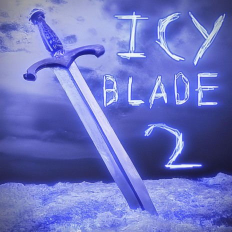 ICY BLADE 2 | Boomplay Music