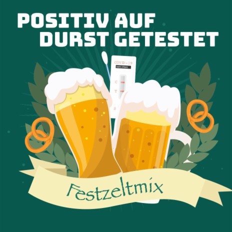 Positiv auf Durst getestet (Festzeltmix) | Boomplay Music