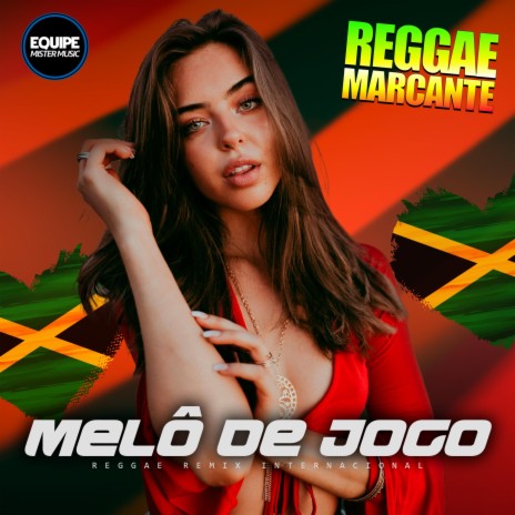 Melô de Jogo (Reggae Marcante) | Boomplay Music