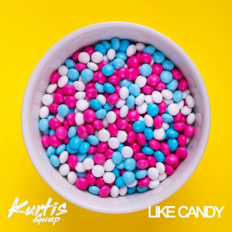 Like Candy ft. KurtisBeats | Boomplay Music