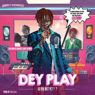 Dey Play lyrics | Boomplay Music