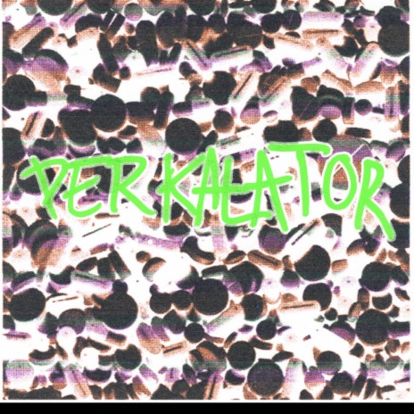 PERKALATOR ft. LON3LY | Boomplay Music