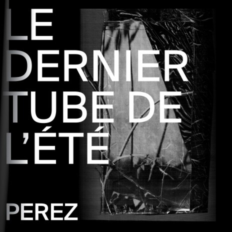 Le dernier tube de l'été | Boomplay Music