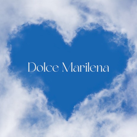 Dolce Marilena | Boomplay Music