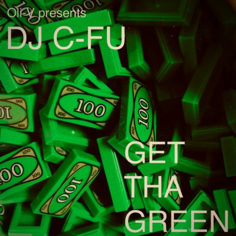 Get Tha Green (feat. Dj C-Fu) | Boomplay Music