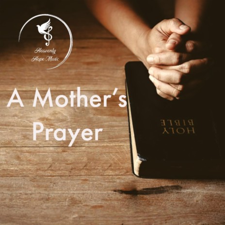 A Mother's Prayer | Boomplay Music
