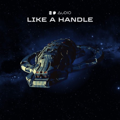 Like A Handle ft. 8D Tunes & Vital EDM | Boomplay Music