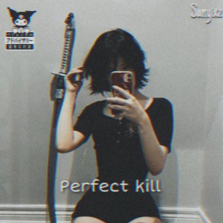 Perfect kill