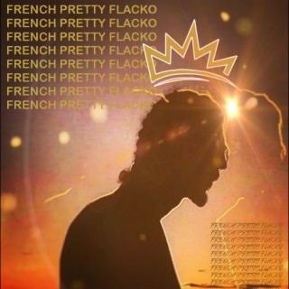 French Pretty Flacko