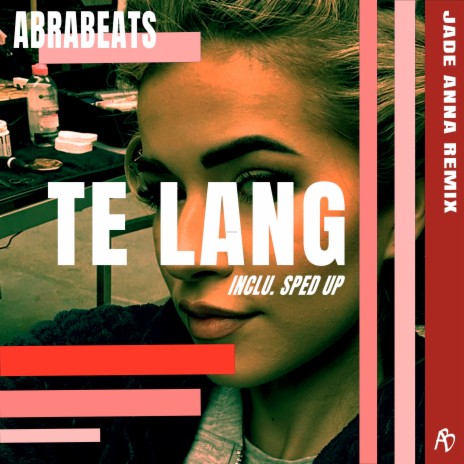 Te Lang (Jade Anna Remix) | Boomplay Music