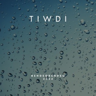 TIWDI lyrics | Boomplay Music