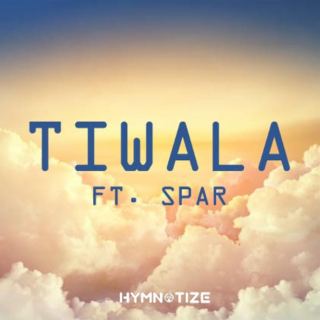 Tiwala (feat. Spar) | Boomplay Music