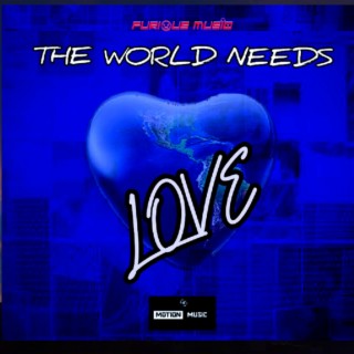 The World Needs Love