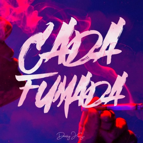 Cada Fumada ft. Jauria Santa | Boomplay Music