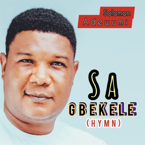 Saa Gbekele (Hymn) | Boomplay Music