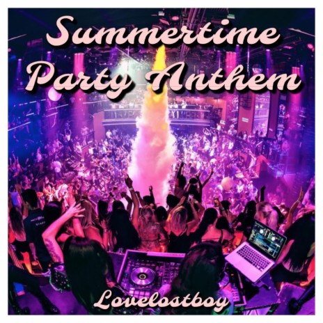 Summertime Party Anthem | Boomplay Music