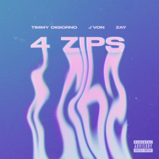 4 ZIPS ft. J'VON & Isaiah Jones lyrics | Boomplay Music